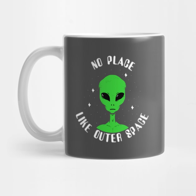 No Place Like Outer Space Alien by Stick em Up